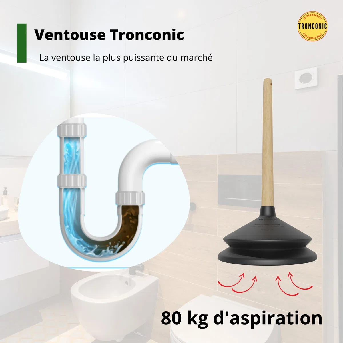 80 KG d'aspiration - Ventouse deboucheur pour Salle de Bain et WC - Deboucheur Canalisation Professionnel - Ventouse Toilette - Deboucheur evier - Made in France